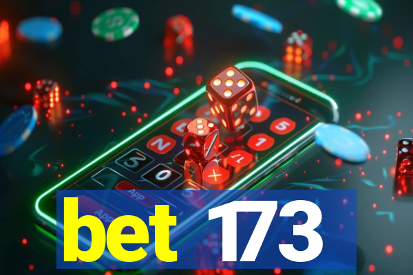 bet 173